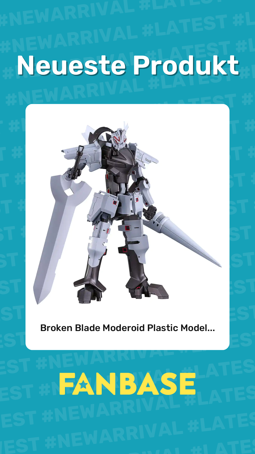 Neueste Produkt: Broken Blade Moderoid Plastic Model...