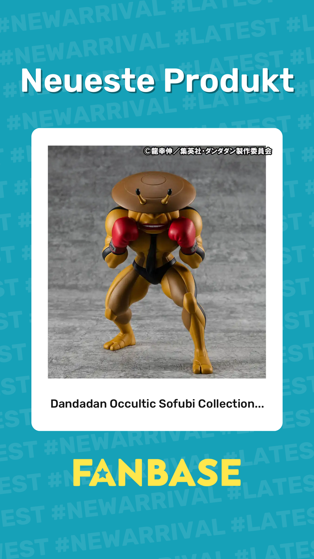 Neueste Produkt: Dandadan Occultic Sofubi Collection...
