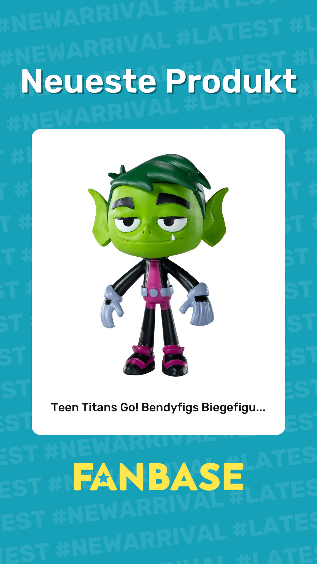 Neueste Produkt: Teen Titans Go! Bendyfigs Biegefigu...