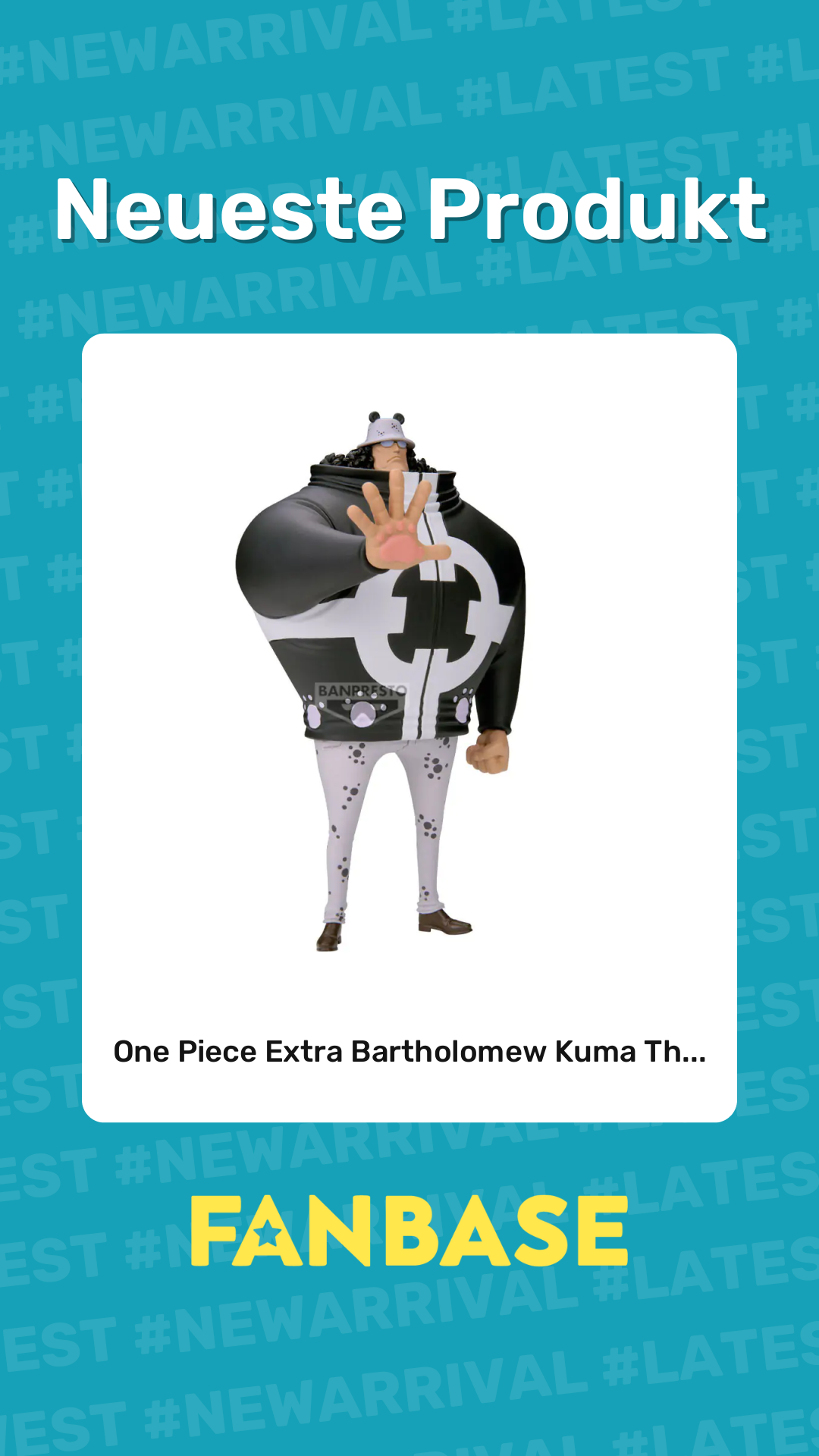 Neueste Produkt: One Piece Extra Bartholomew Kuma Th...