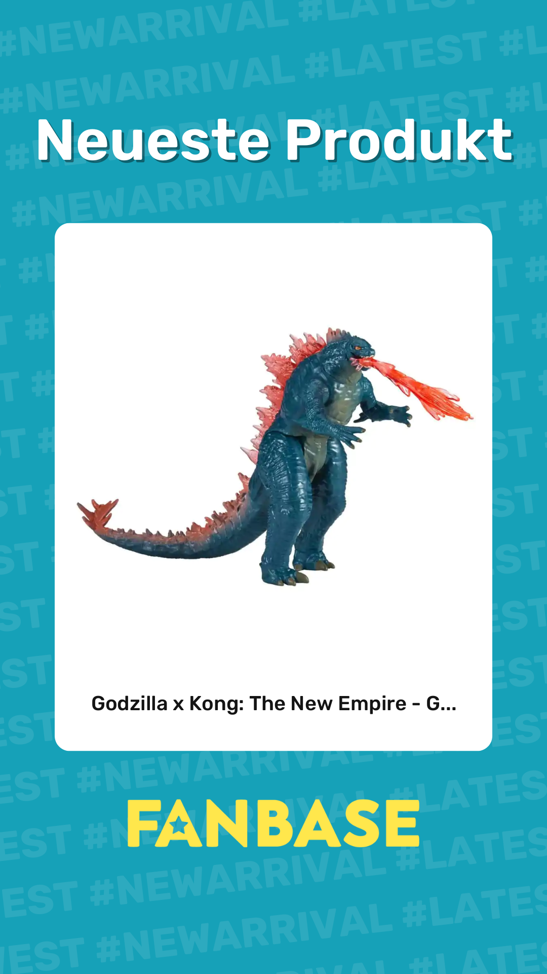 Neueste Produkt: Godzilla x Kong: The New Empire - G...
