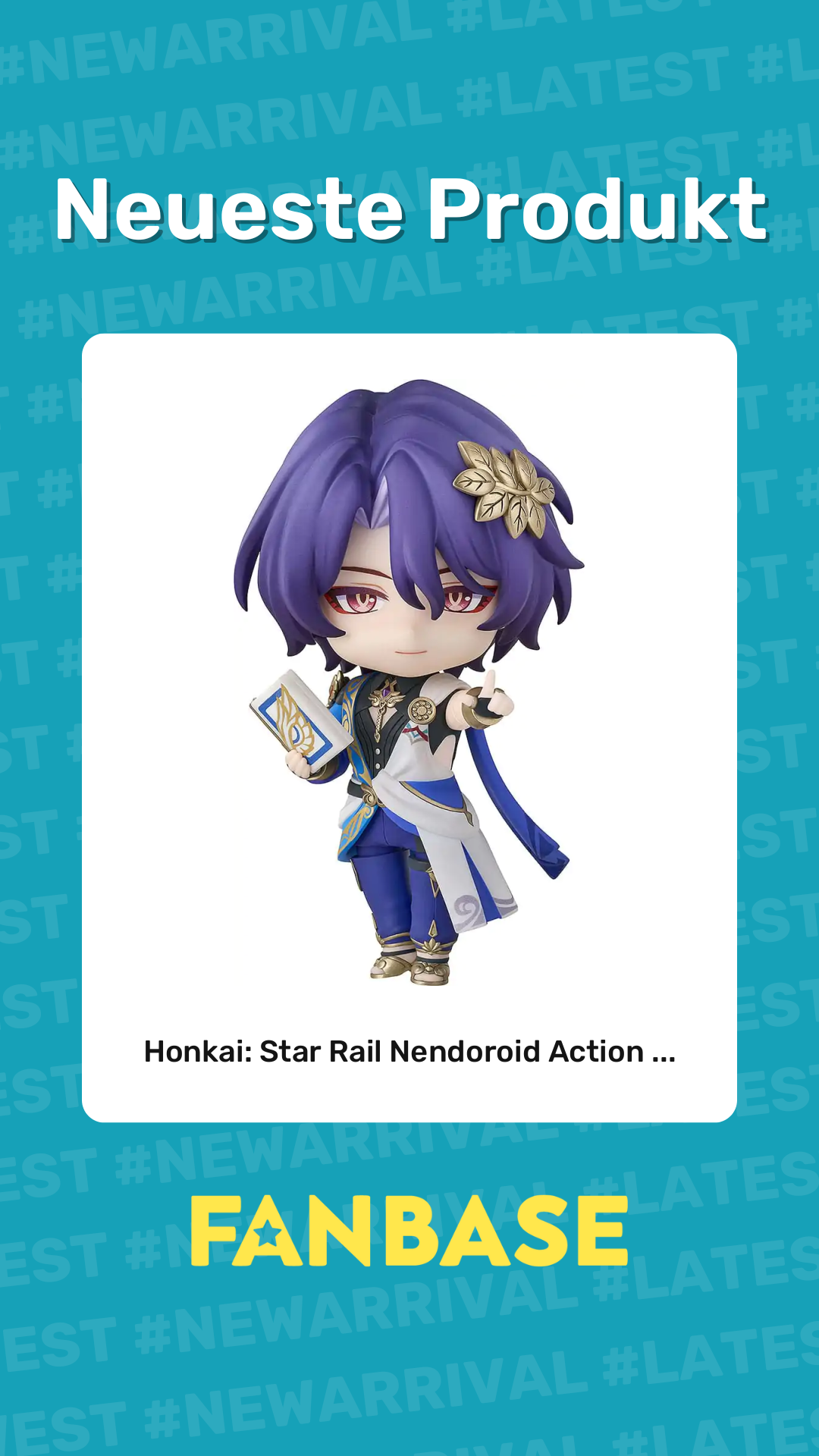Neueste Produkt: Honkai: Star Rail Nendoroid Action ...