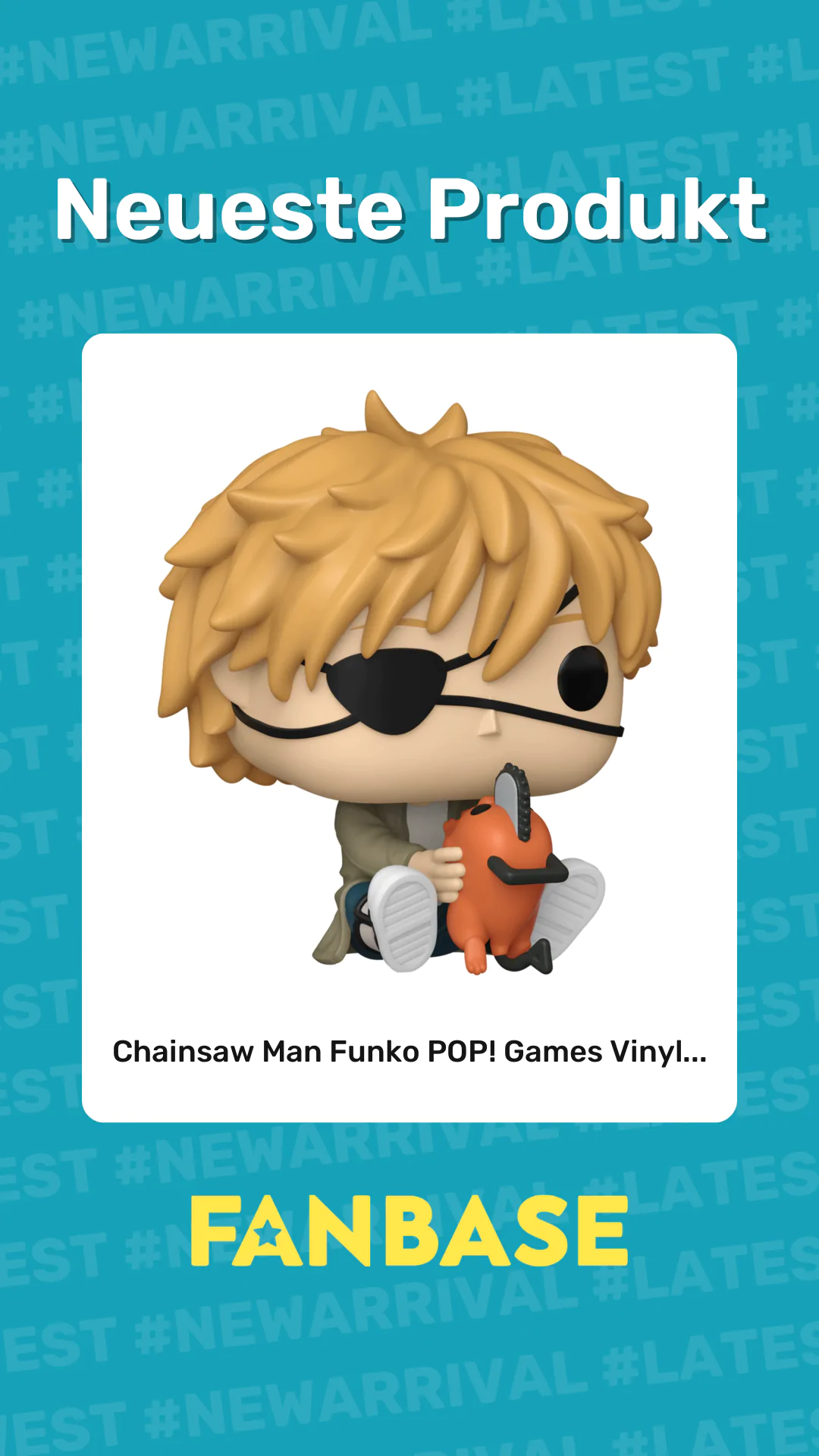 Neueste Produkt: Chainsaw Man Funko POP! Games Vinyl...
