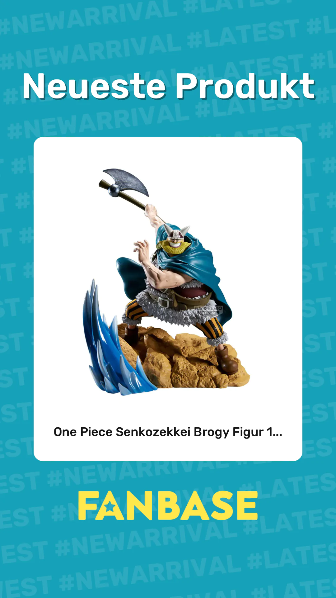 Neueste Produkt: One Piece Senkozekkei Brogy Figur 1...