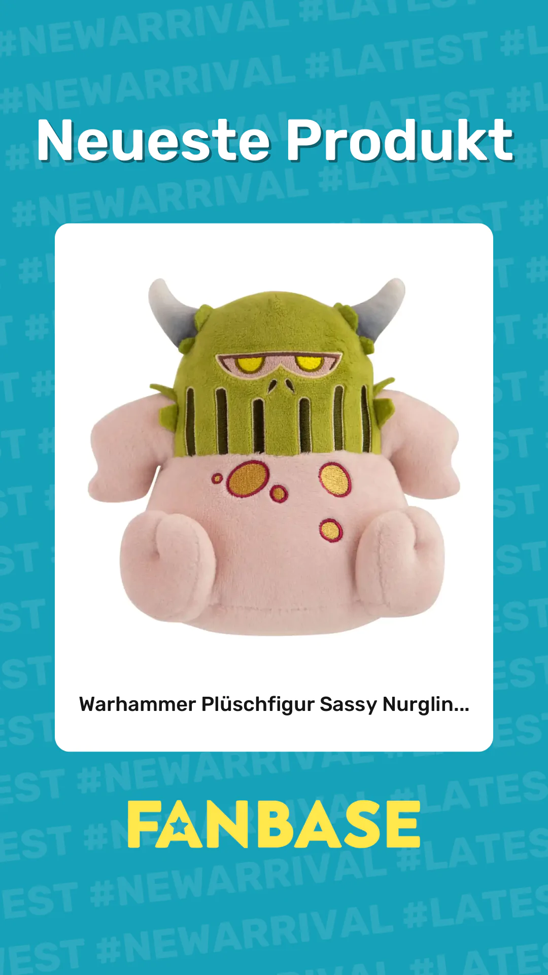 Neueste Produkt: Warhammer Plüschfigur Sassy Nurglin...