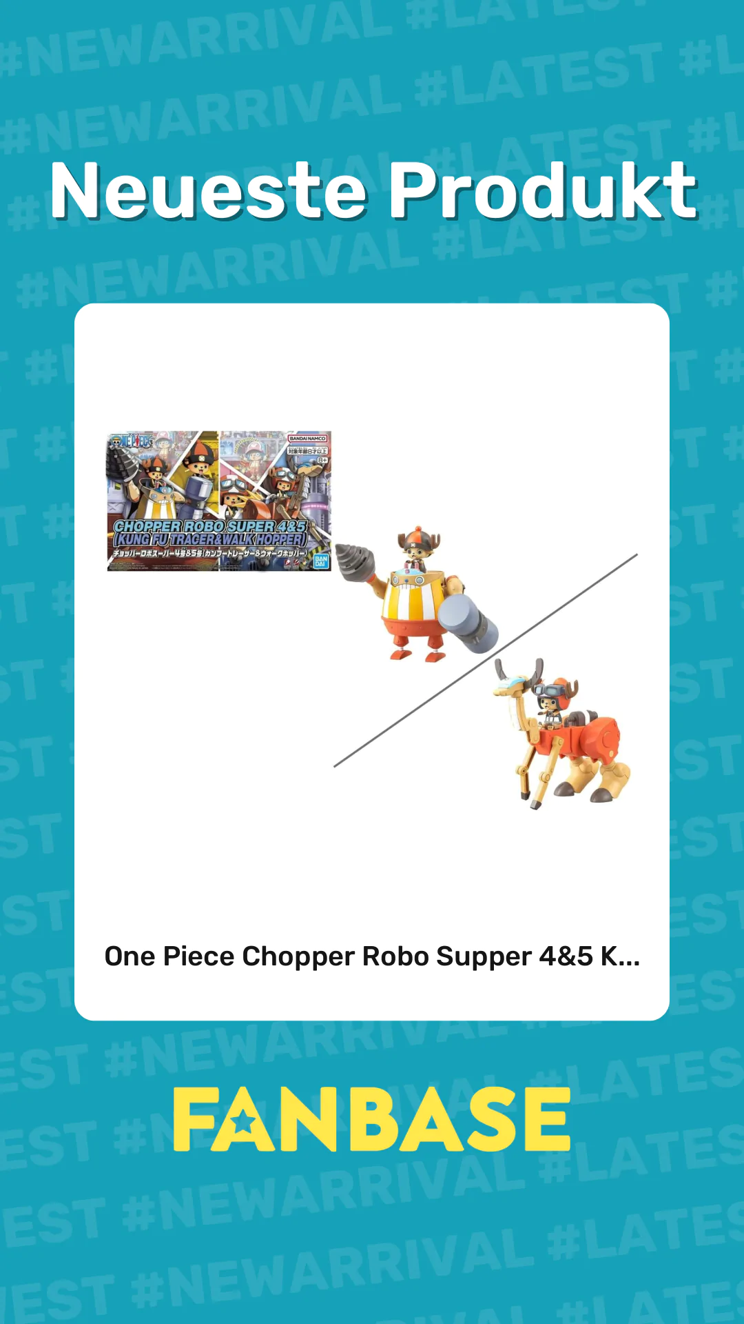 Neueste Produkt: One Piece Chopper Robo Supper 4&5 K...