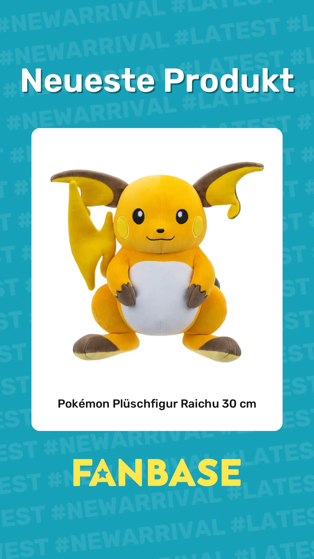 Neueste Produkt: Pokémon Plüschfigur Raichu 30 cm