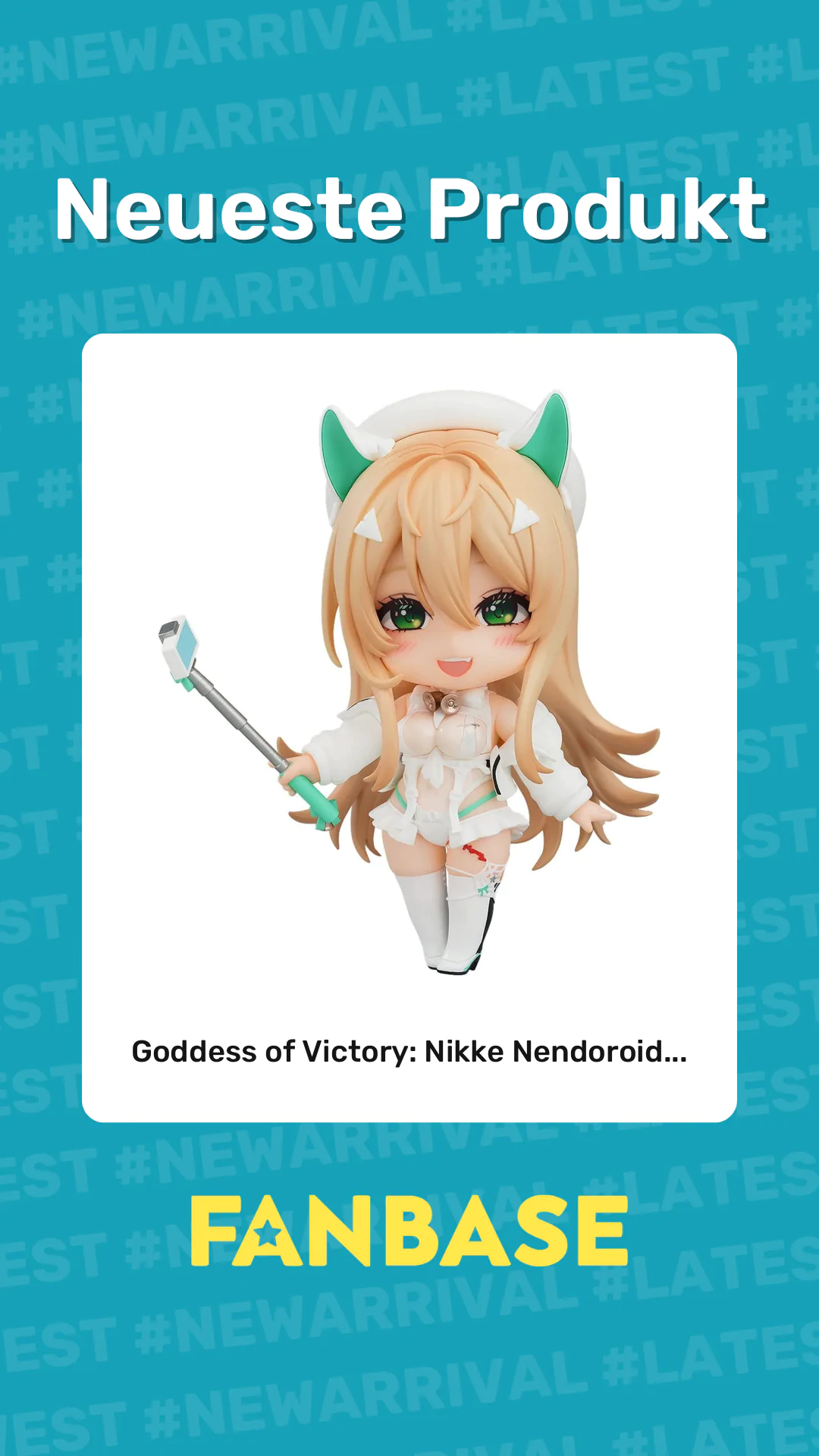 Neueste Produkt: Goddess of Victory: Nikke Nendoroid...