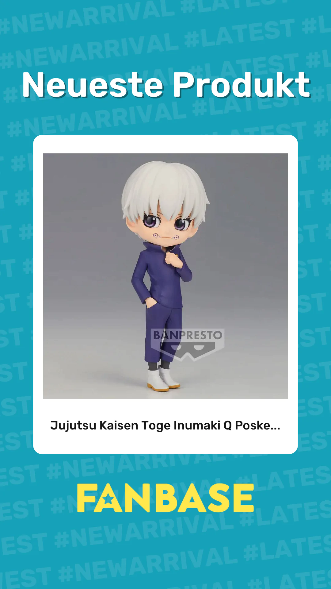 Neueste Produkt: Jujutsu Kaisen Toge Inumaki Q Poske...